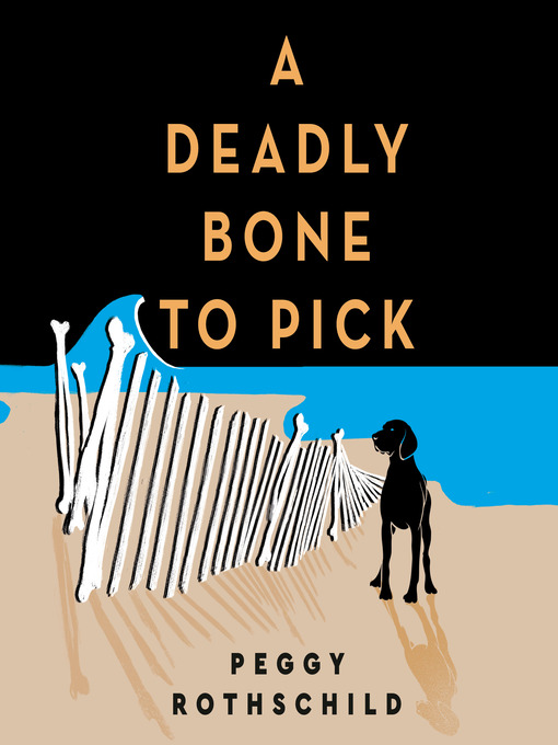 Title details for A Deadly Bone to Pick by Peggy Rothschild - Wait list